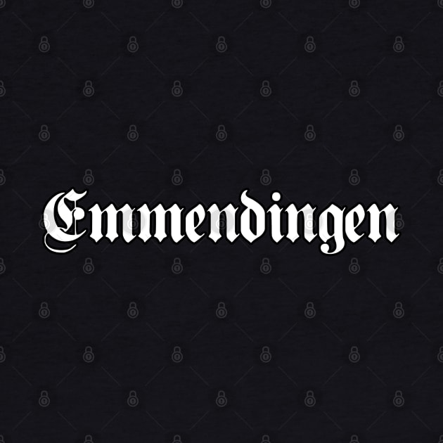 Emmendingen written with gothic font by Happy Citizen